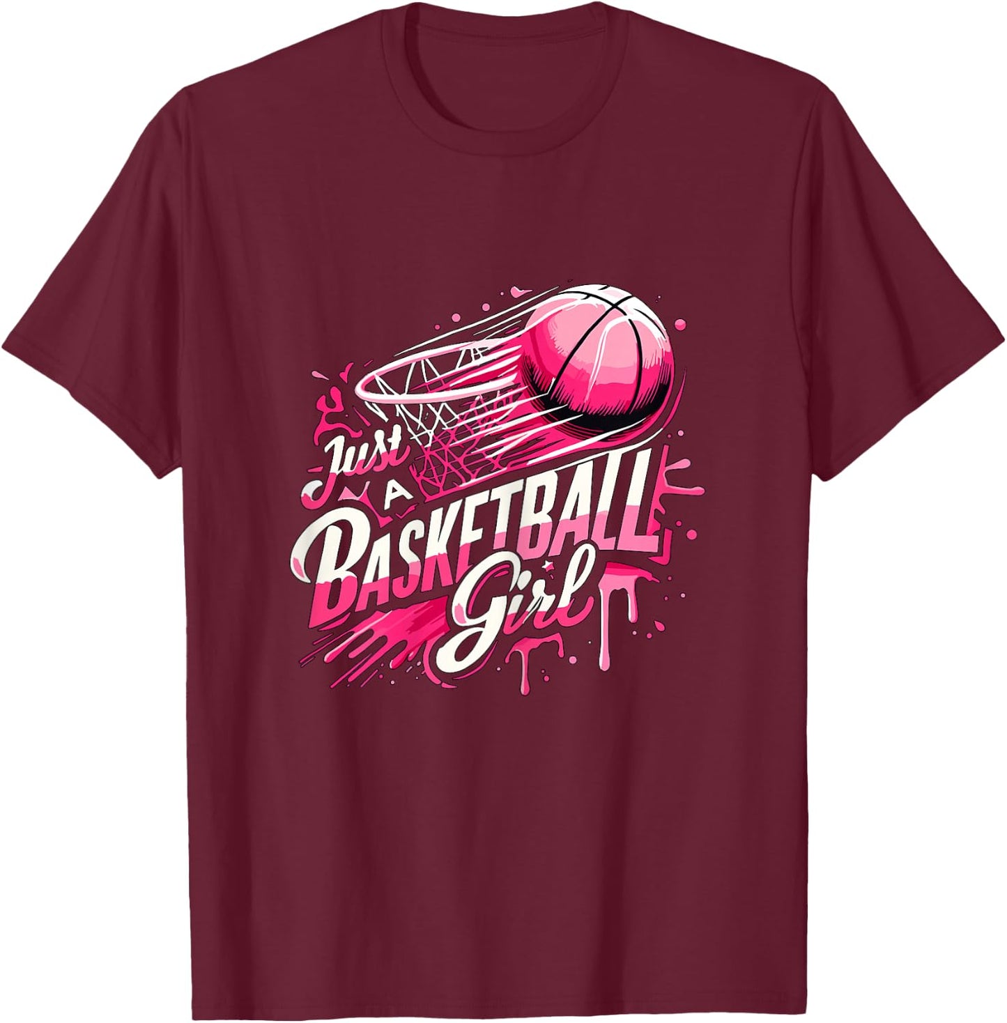 Just a Basketball Girl T-Shirt - T-Shirt | Maroon