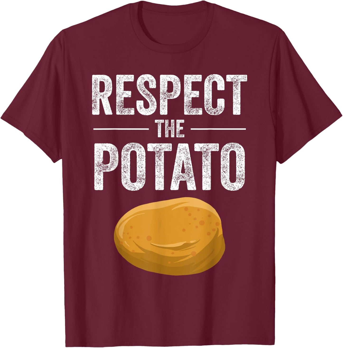 Funny Respect The Potato Gift Men Cute Root Vegetable Lovers T-Shirt - T-Shirt | Maroon