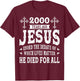 2000 Yrs Ago Jesus Ended The Debate of Which Lives Matter T-Shirt - T-Shirt | Maroon