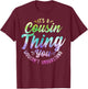 It's A Crazy Cousin Thing Cool Hippie Tie Dye Cousin Squad T-Shirt - T-Shirt | Maroon