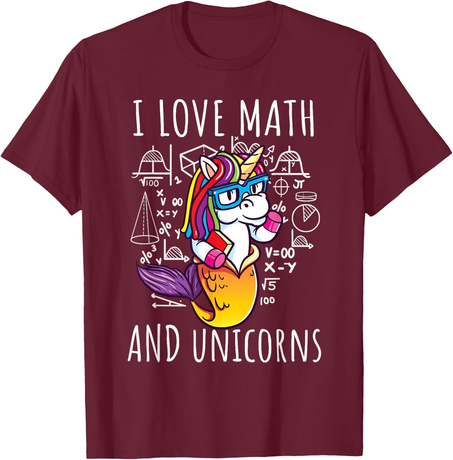 I Love Math Unicorns Shirt Mermicorn Mathematic Teacher Gift T-Shirt - T-Shirt | Maroon