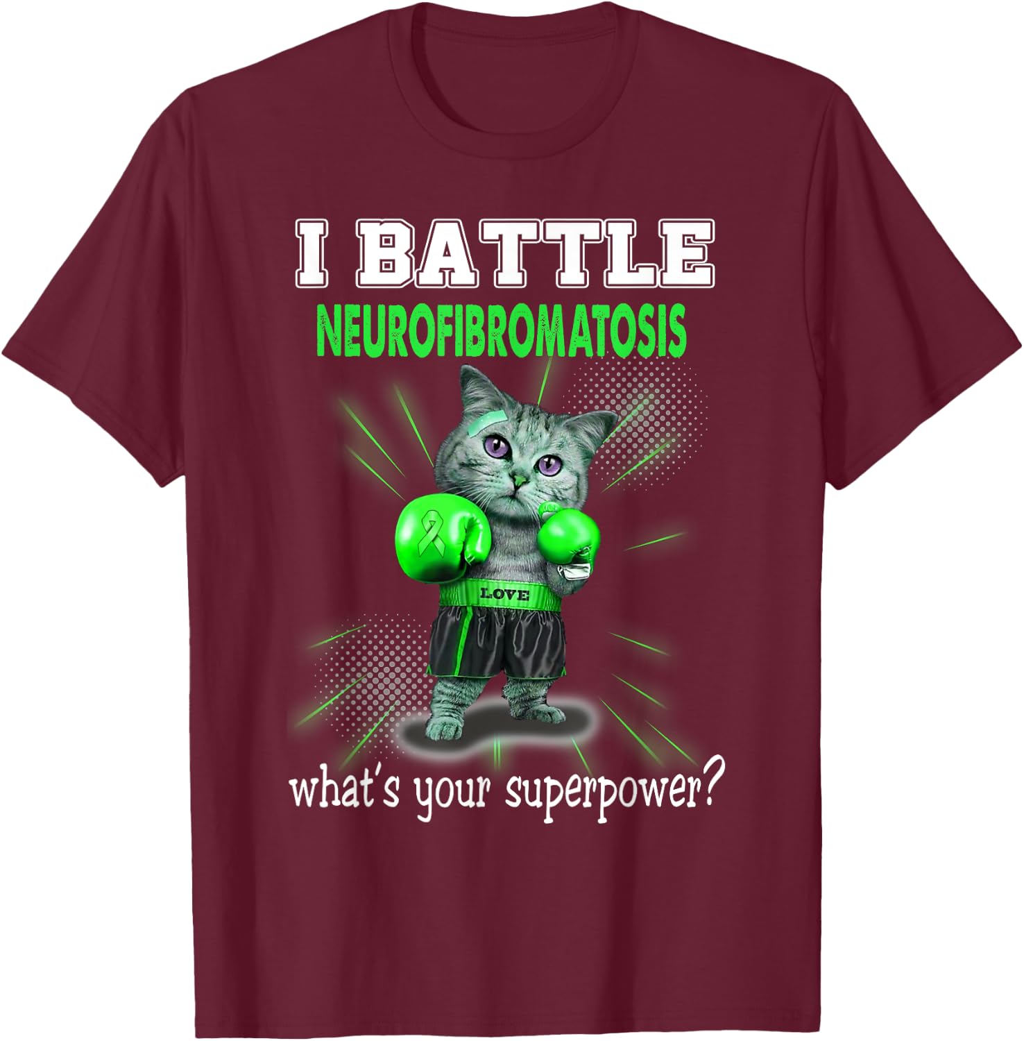 I Battle Neurofibromatosis Awareness T-Shirt - T-Shirt | Maroon