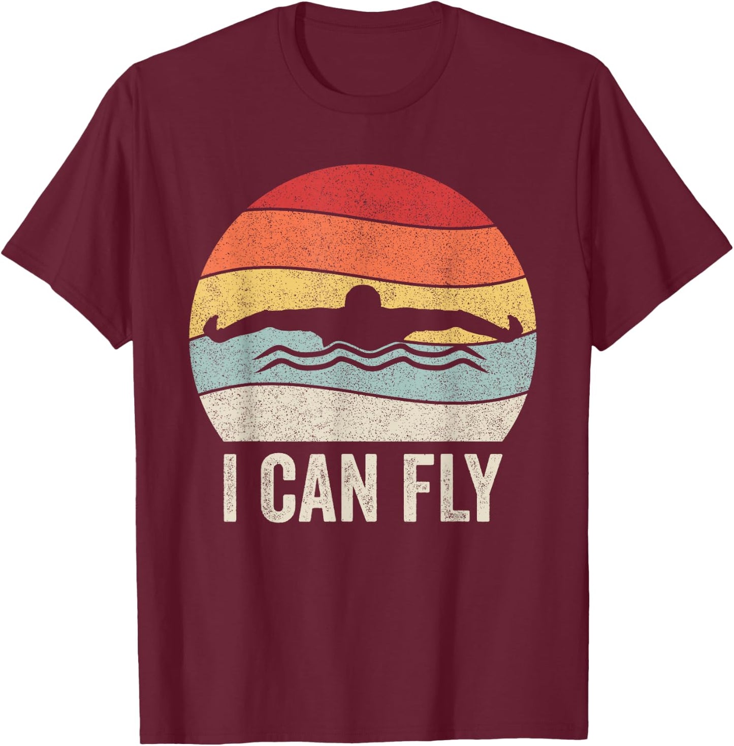 Retro I Can Fly Swimming Team Shirt Swim Coach Swimmer Gift T-Shirt - T-Shirt | Maroon