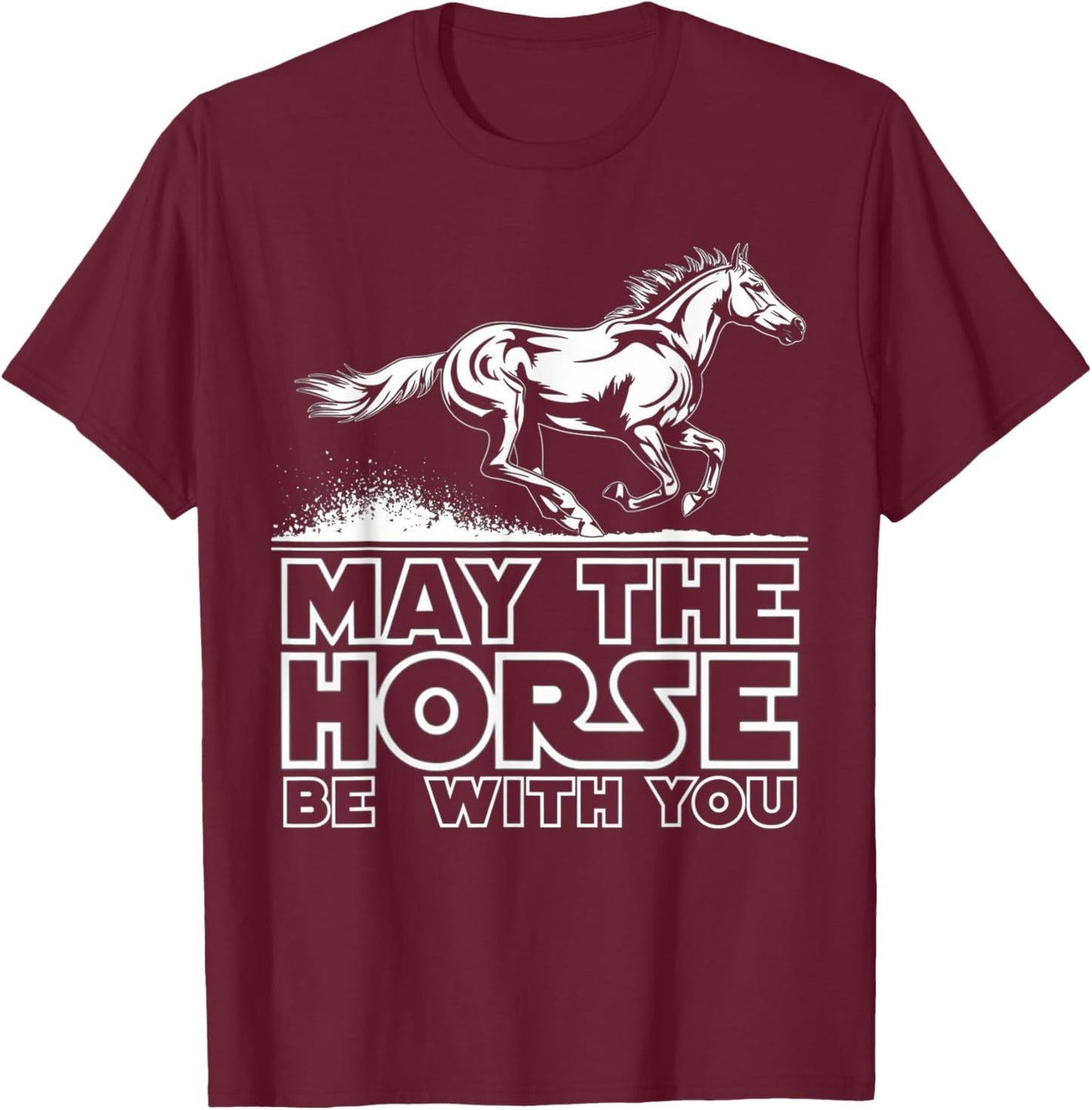 Funny Horse be with you Funny Girls Horse Gifts Horse Show T-Shirt - T-Shirt | Maroon