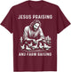 Jesus Praising And Farm Raising Chicken Farmer Christian T-Shirt - T-Shirt | Maroon