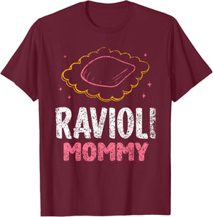 Ravioli Mommy Cute Lover Pasta Raviolis Ravioli Mom Mother T-Shirt - T-Shirt | Maroon