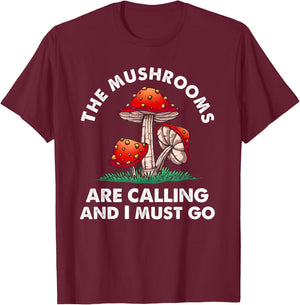 Cool Mushroom Gift Men Women Funny Mushrooms Are Calling Me T-Shirt - T-Shirt | Maroon