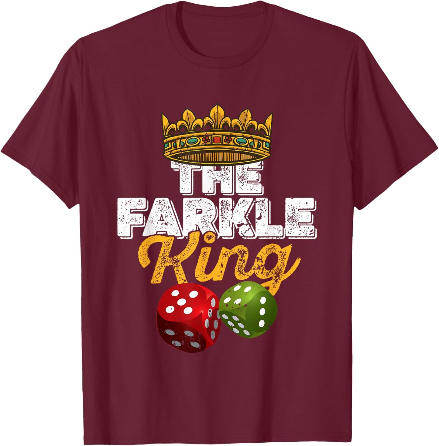 The Farkle King – Farkle dice game T-Shirt - T-Shirt | Maroon