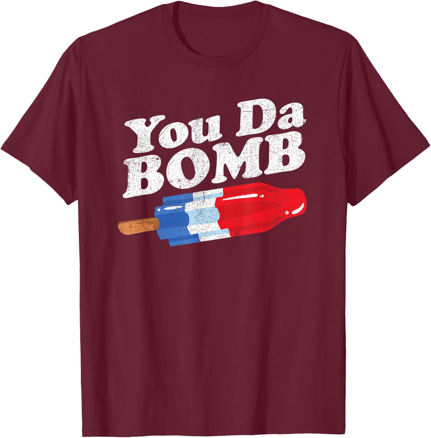 Funny Summer Popsicle Pop Retro You Da Bomb 80's Gift T-Shirt - T-Shirt | Maroon