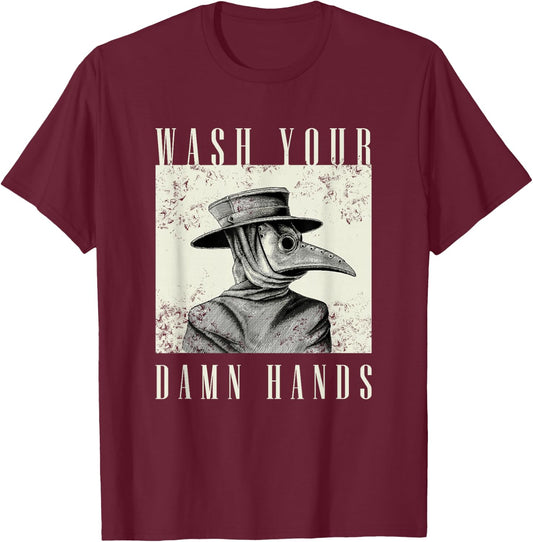 Wash Your Damn Hands 2020 - Plague Doctor T-Shirt - T-Shirt | Maroon