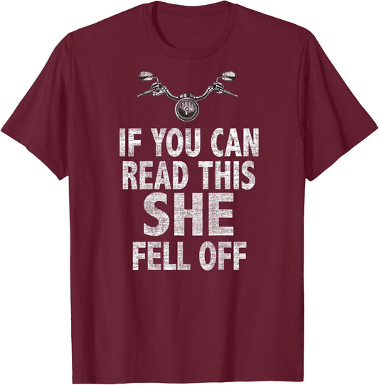 If You Can See This She Fell Off Funny Motorcycle T-Shirt - T-Shirt | Maroon