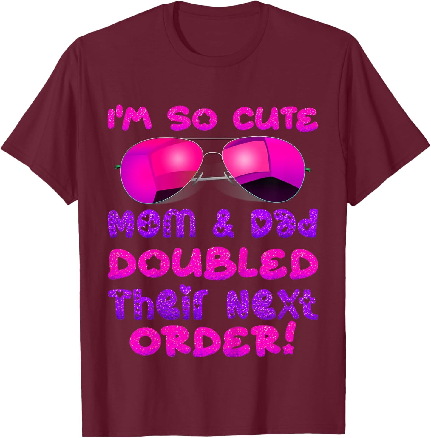 Kids I'm So Cute Mom And & Doubled Their Next Order Twins Baby T-Shirt - T-Shirt | Maroon
