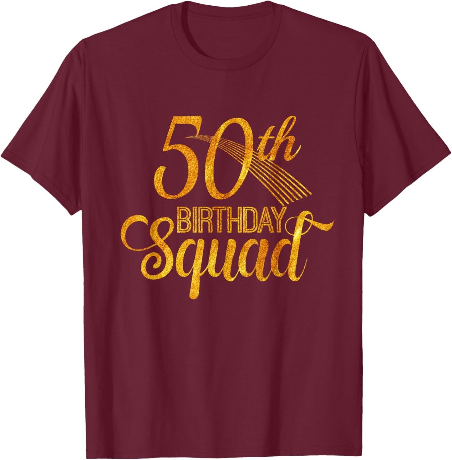 50th Birthday Squad Party Bday Yellow Gold T-Shirt - T-Shirt | Maroon