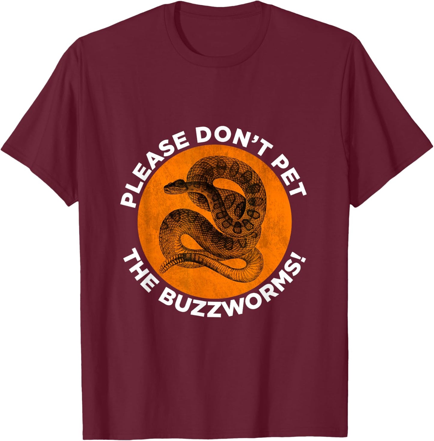 Funny Don't Pet The Buzzworms Rattlesnake T-Shirt - T-Shirt | Maroon