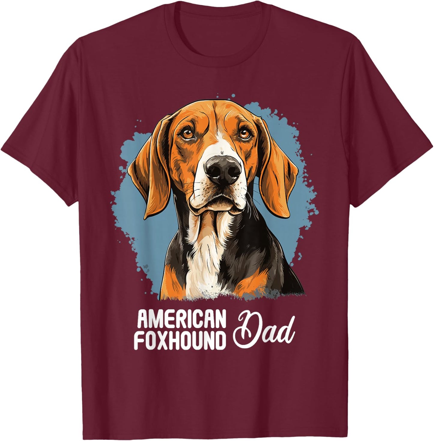 American Foxhound Dad Dog American Foxhound T-Shirt - T-Shirt | Maroon