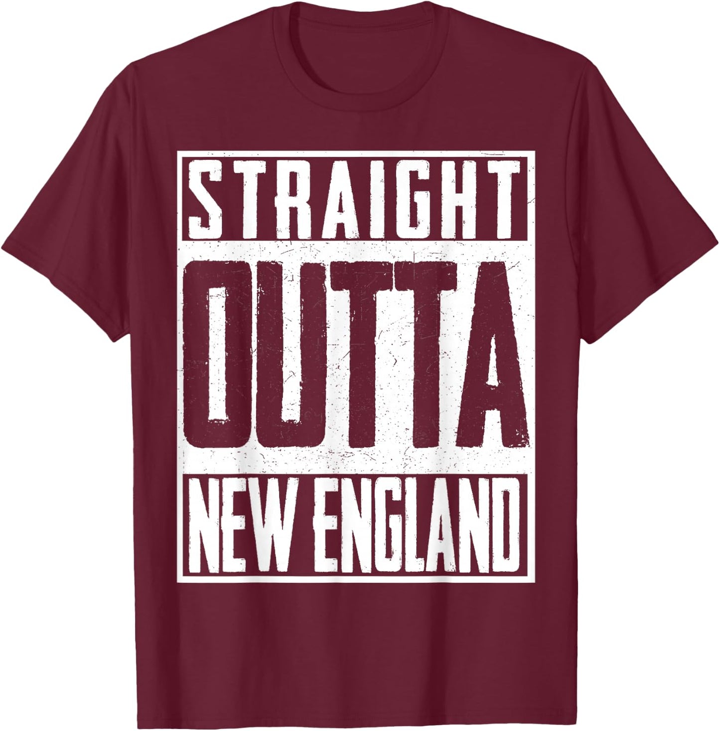 Straight Outta New England Pride Patriot Born in America T-Shirt - T-Shirt | Maroon