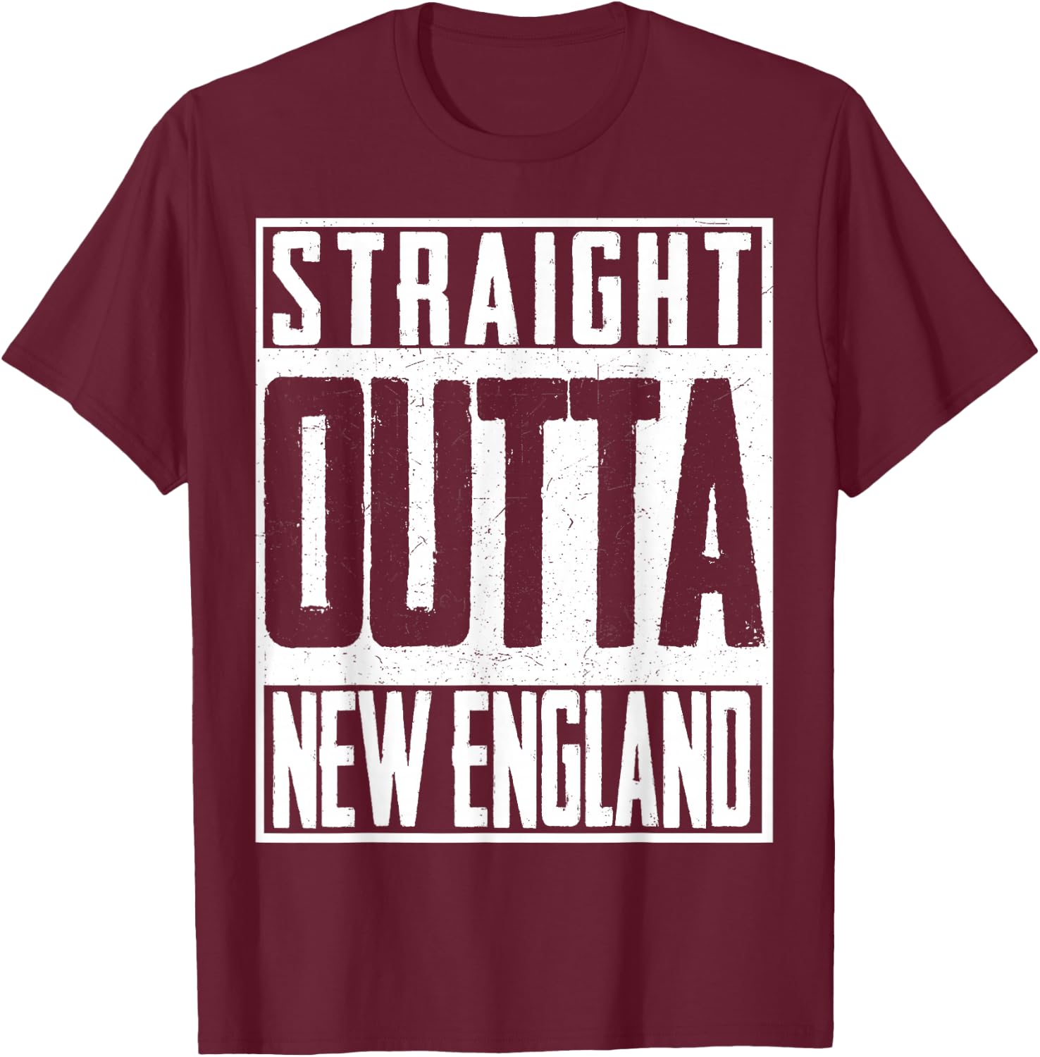 Straight Outta New England Pride Patriot Born in America T-Shirt - T-Shirt | Maroon
