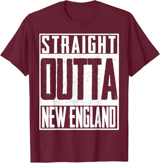 Straight Outta New England Pride Patriot Born in America T-Shirt - T-Shirt | Maroon