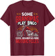 Some Grandpas Play Bingo Cool Grandpas Ride Motorcycles T-Shirt - T-Shirt | Maroon
