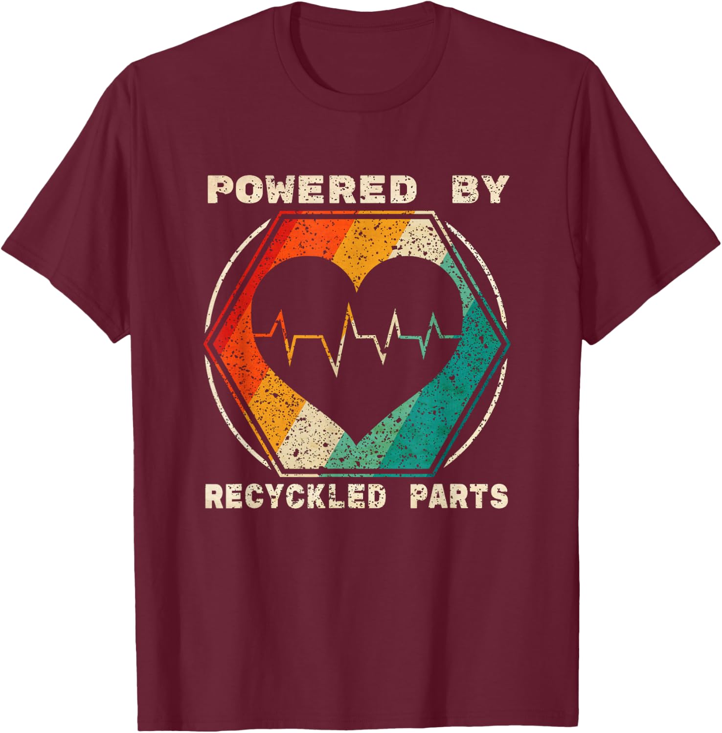 Powered By Recycled Parts Heart Transplant Survivor Gift T-Shirt - T-Shirt | Maroon