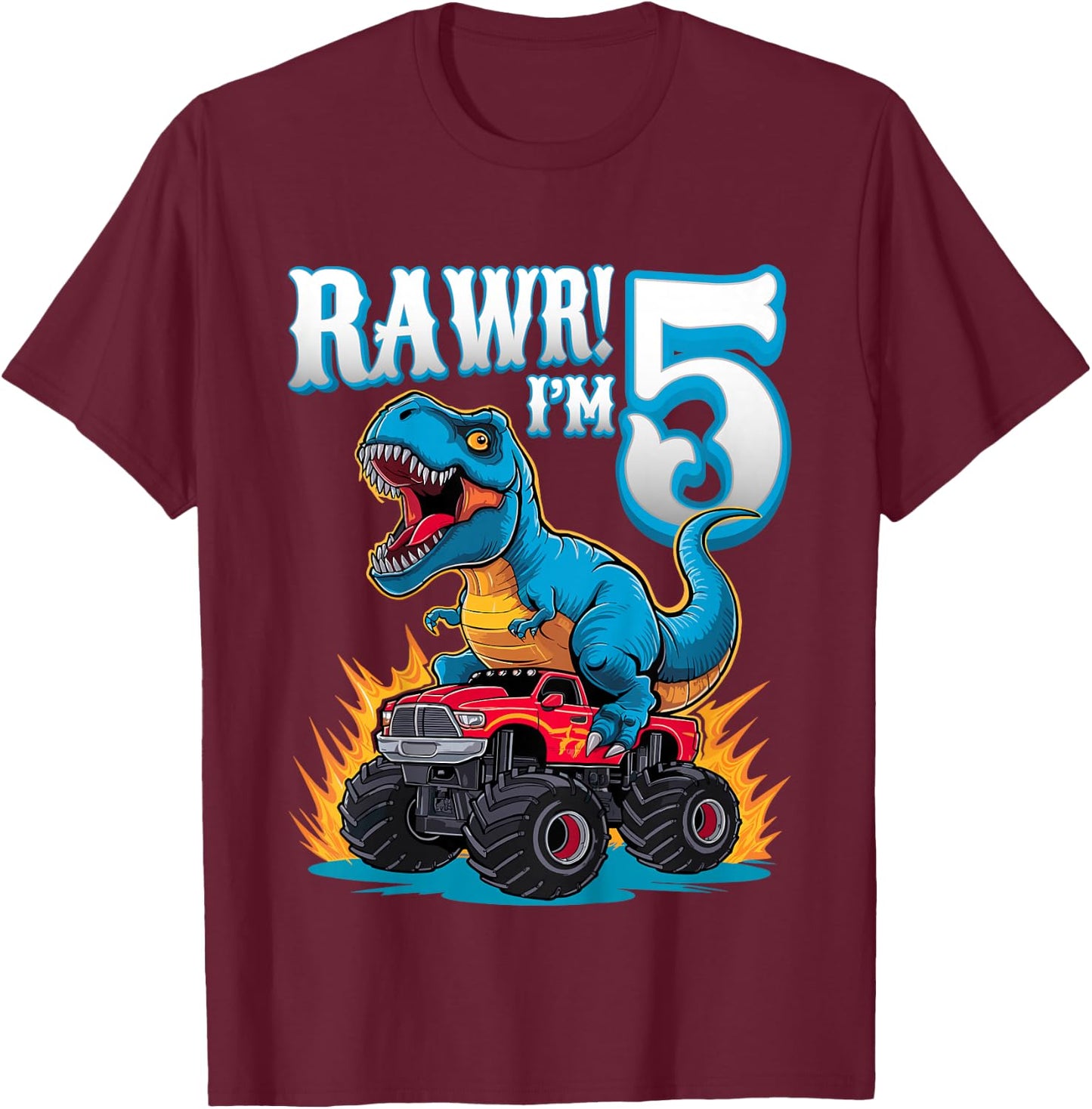 Rawr I'm 5 Year Old T-Rex Monster Truck 5th Birthday Party T-Shirt - T-Shirt | Maroon