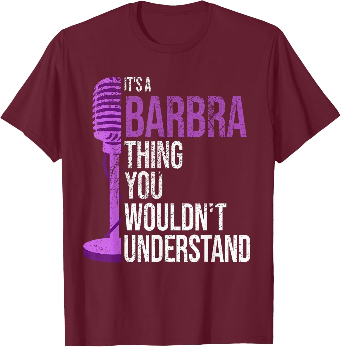 It's a Barbra Thing you wouldn't Understand - Funny Barbra T-Shirt - T-Shirt | Maroon