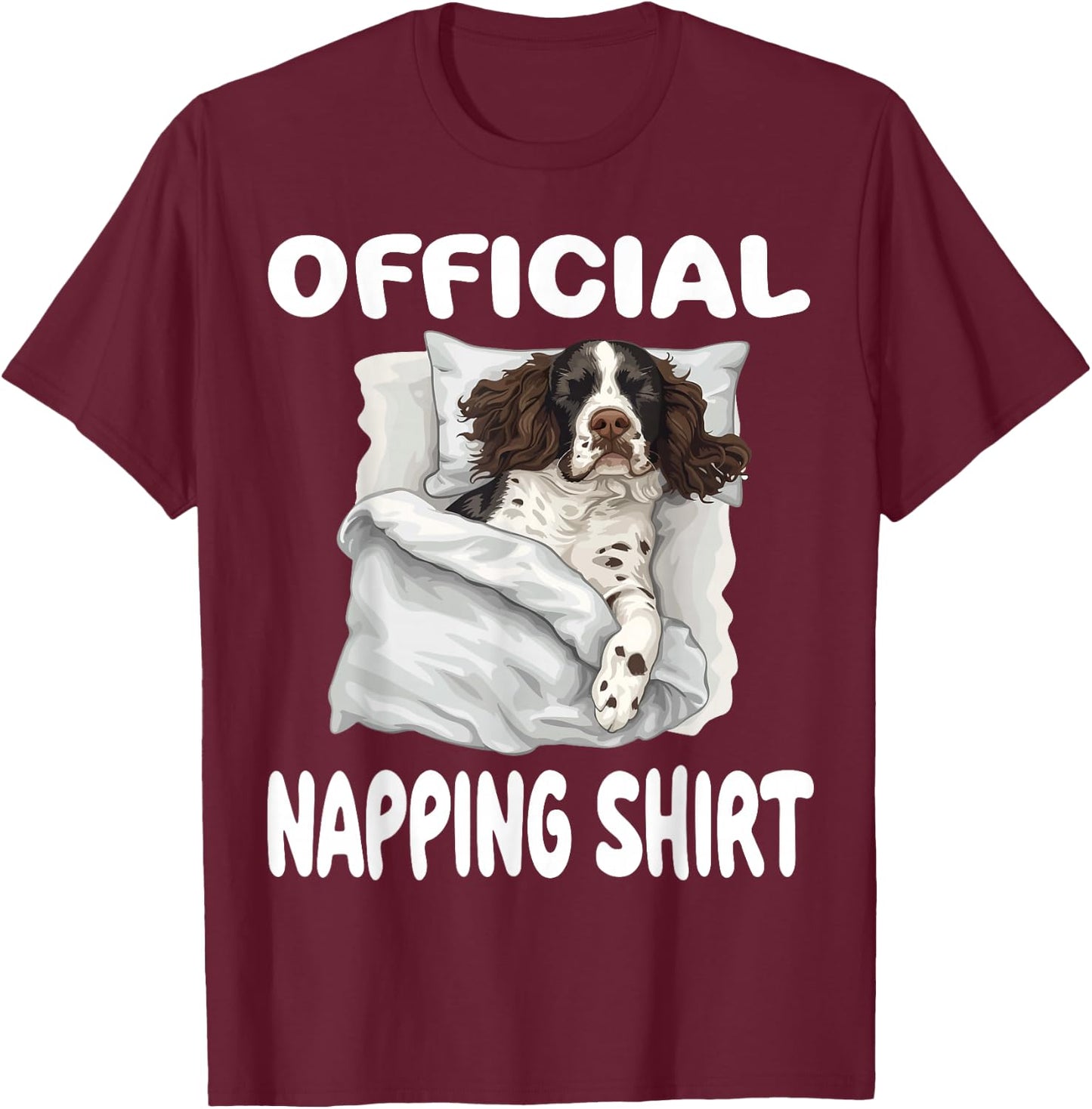 English Springer Spaniel Dog Official Napping shirt Pajamas T-Shirt - T-Shirt | Maroon