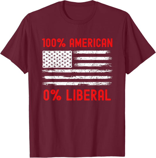 0% Liberal Zero Percent - Proud American - Anti Liberal T-Shirt - T-Shirt | Maroon