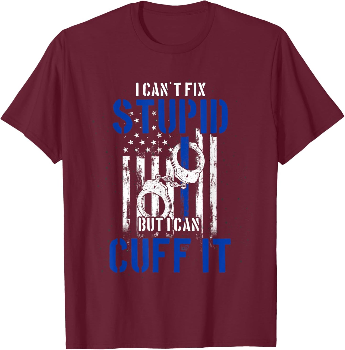 Funny Policeman Gift Cuff Law Enforcement Police T-Shirt - T-Shirt | Maroon