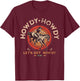 Howdy Howdy Lets Get Rowdy Retro Western Country T-Shirt - T-Shirt | Maroon