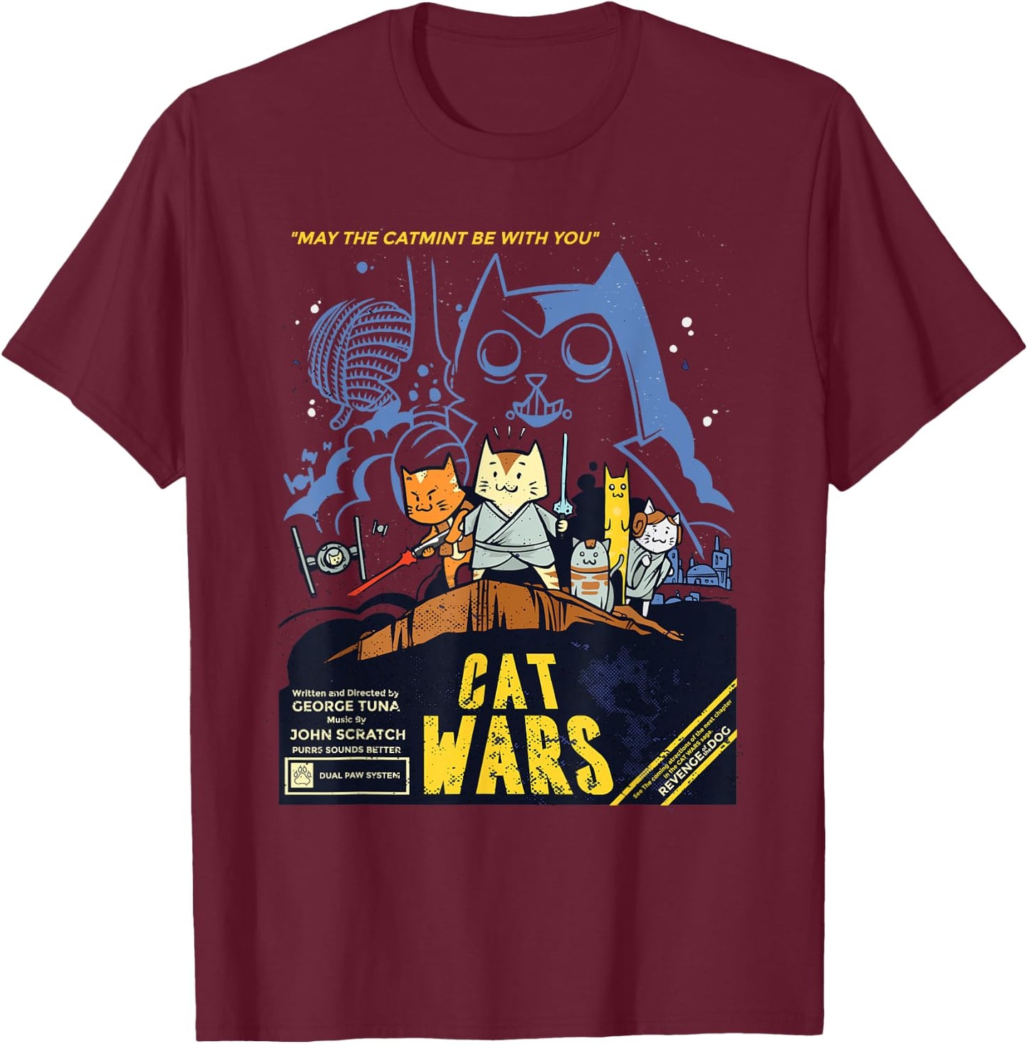 Cat Wars for Cat Lovers Perfect Funny Gift Women Girls Kids T-Shirt - T-Shirt | Maroon