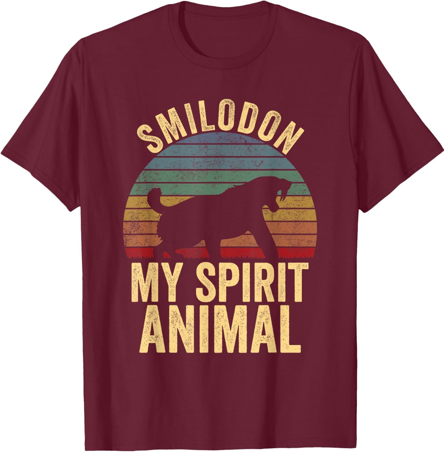 Smilodon Is My Spirit Animal Saber Tooth Tiger Lovers T-Shirt - T-Shirt | Maroon