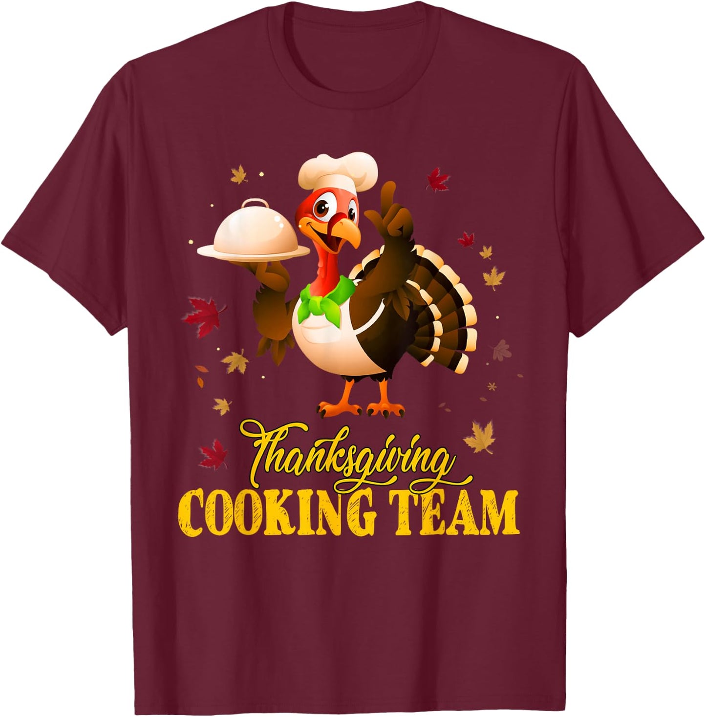 Thanksgiving Cooking Team Funny Turkey Chef Costume Gift T-Shirt - T-Shirt | Maroon