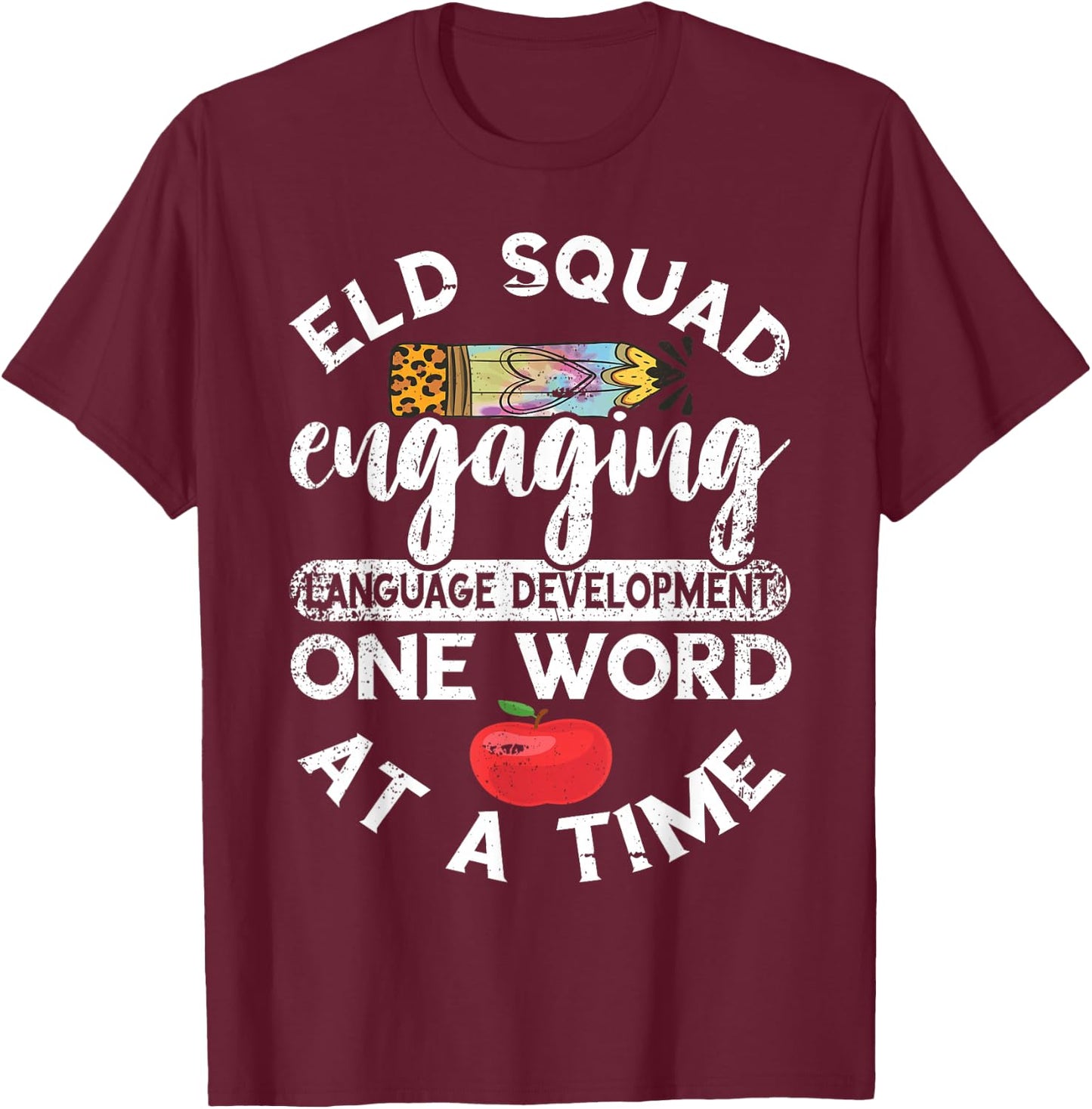 Vintage Language Development Teaching ELD Teacher Squad T-Shirt - T-Shirt | Maroon