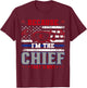 Because I'm The Chief That's Why T-Shirt - T-Shirt | Maroon