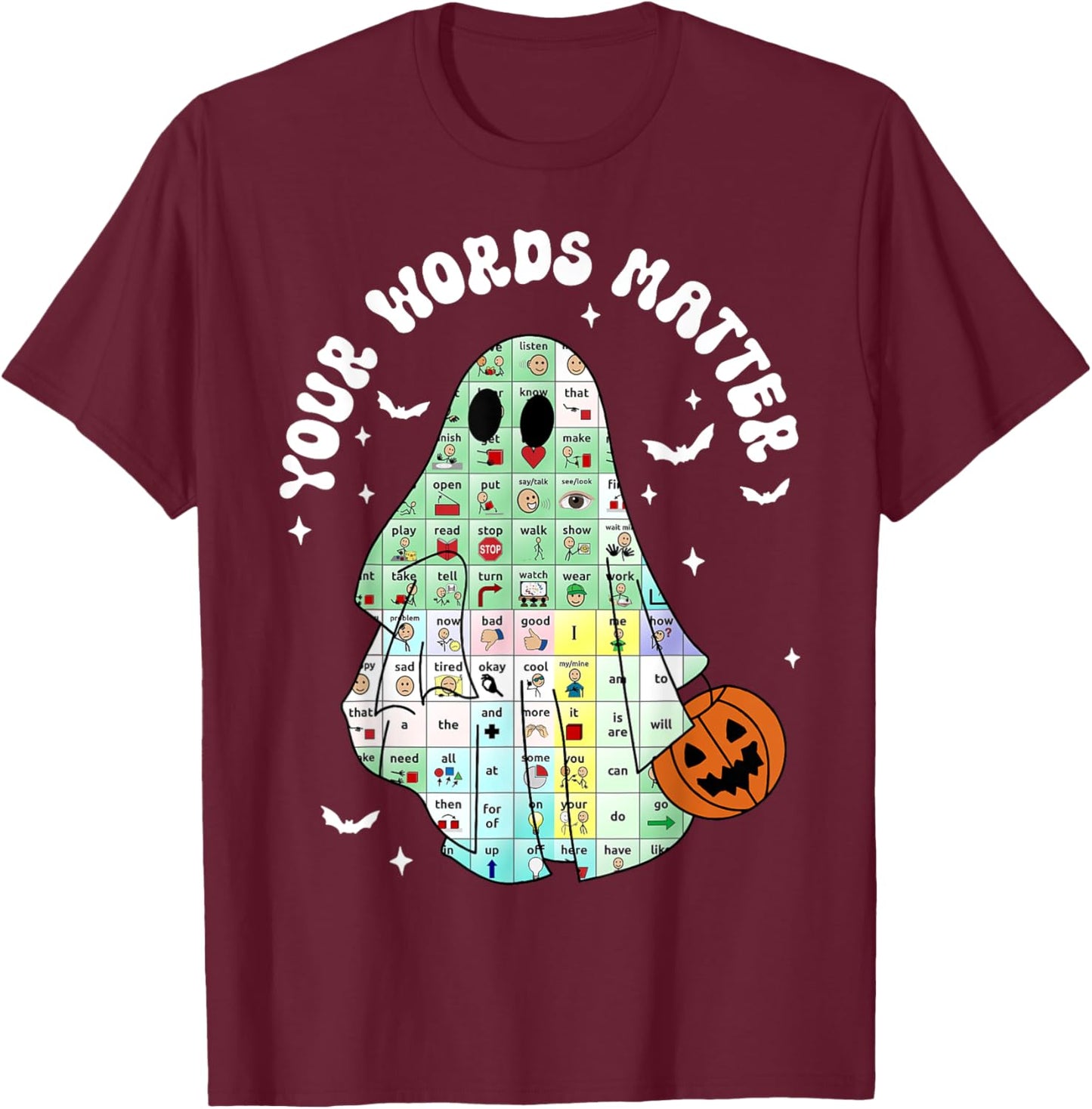 Your Words Matter Pumpkin Ghost SLP Speech Therapy Halloween T-Shirt - T-Shirt | Maroon