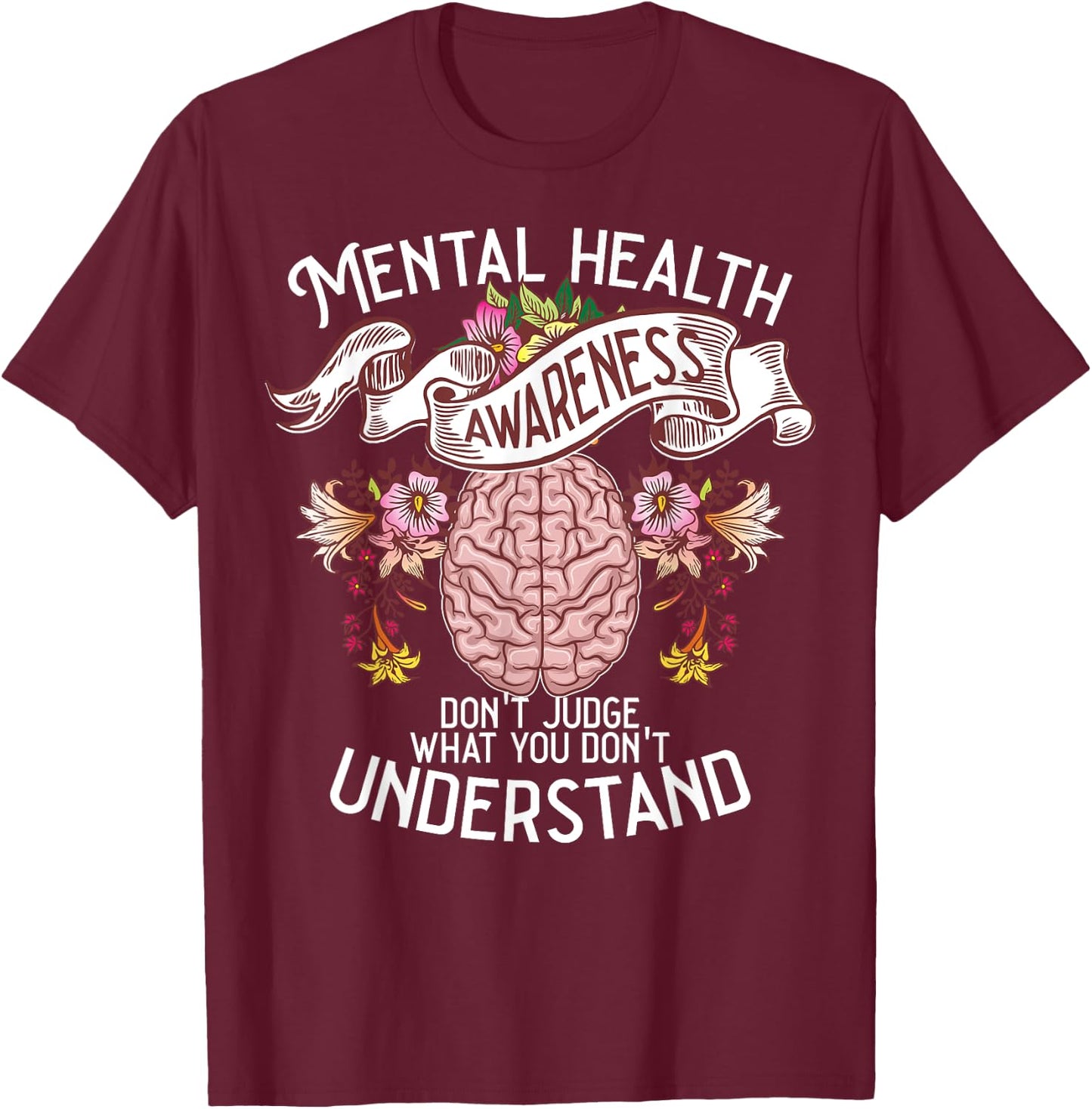 Funny Mental Health Awareness Women Gift Cute Fight Illness T-Shirt - T-Shirt | Maroon