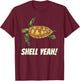 Shell Yeah - Cute Tortoise & Sea Turtle Lover Ocean T-Shirt - T-Shirt | Maroon