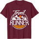 Trail Running Ultra Run Adventure Hiking Fell Trail Runner T-Shirt - T-Shirt | Maroon