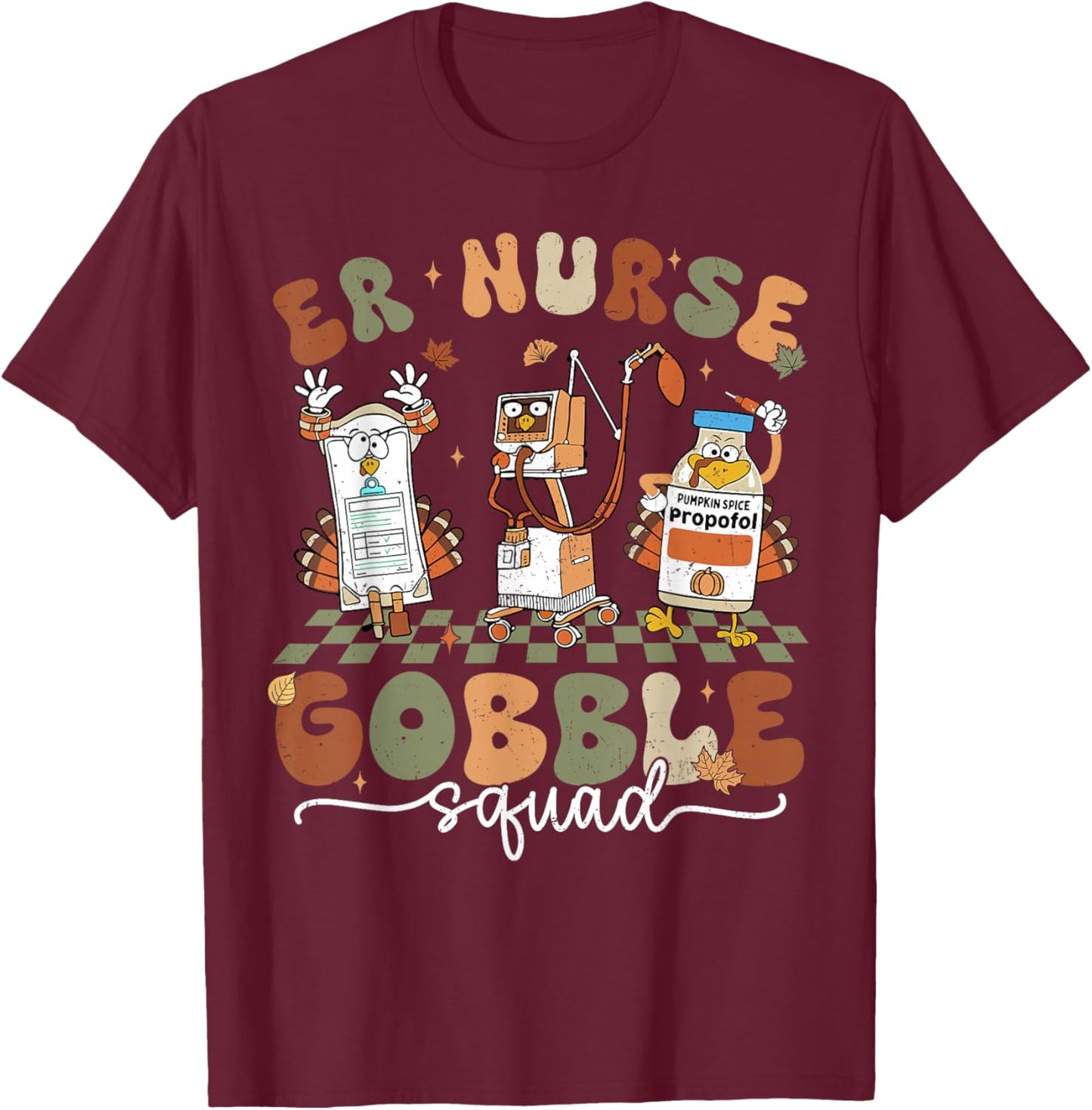 ER Nurse Gobble Squad ER Nurse Turkey Lover Thanksgiving T-Shirt - T-Shirt | Maroon