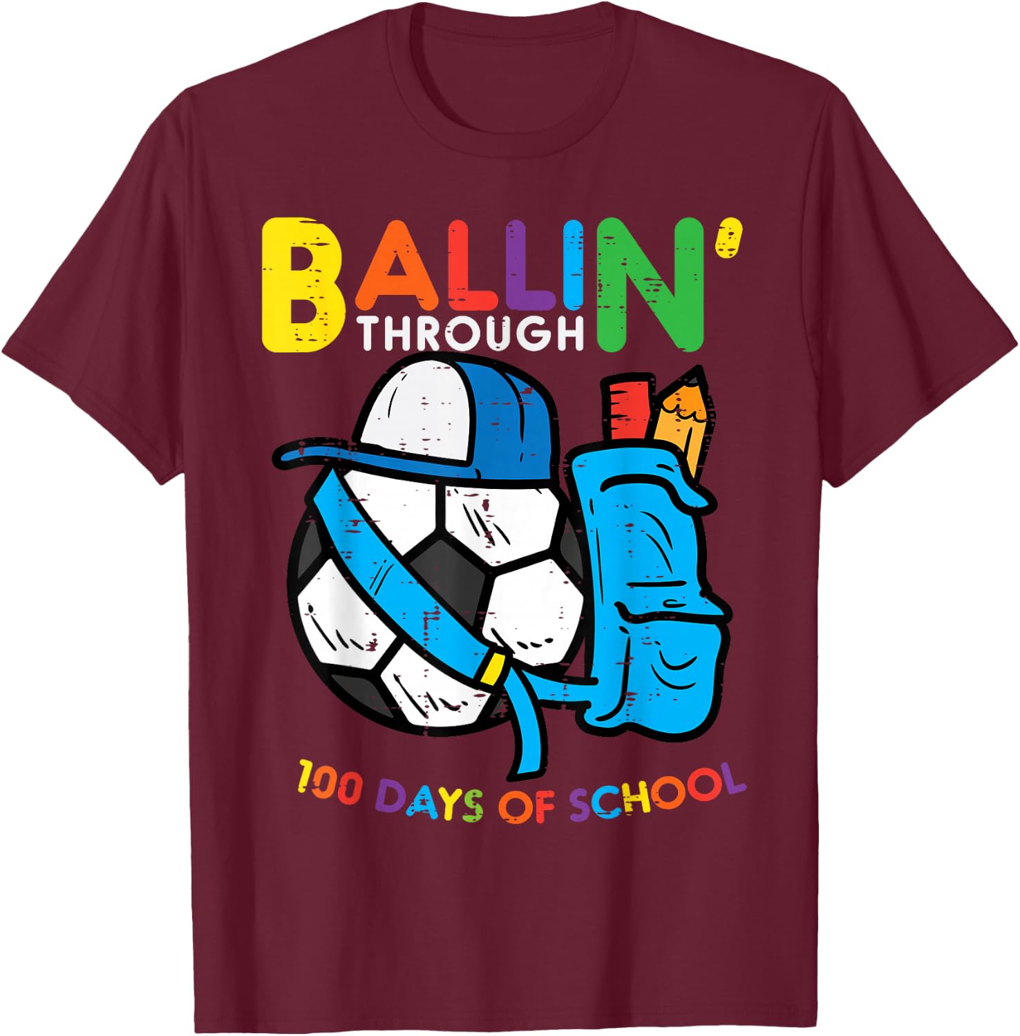 Ballin Through 100 Days School Soccer 100th Day Boys Kids T-Shirt - T-Shirt | Maroon