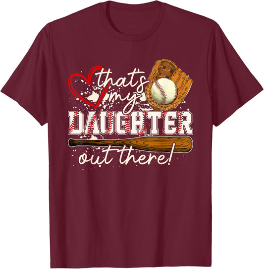 That's My Daughter Out There Baseball Matching Family T-Shirt - T-Shirt | Maroon