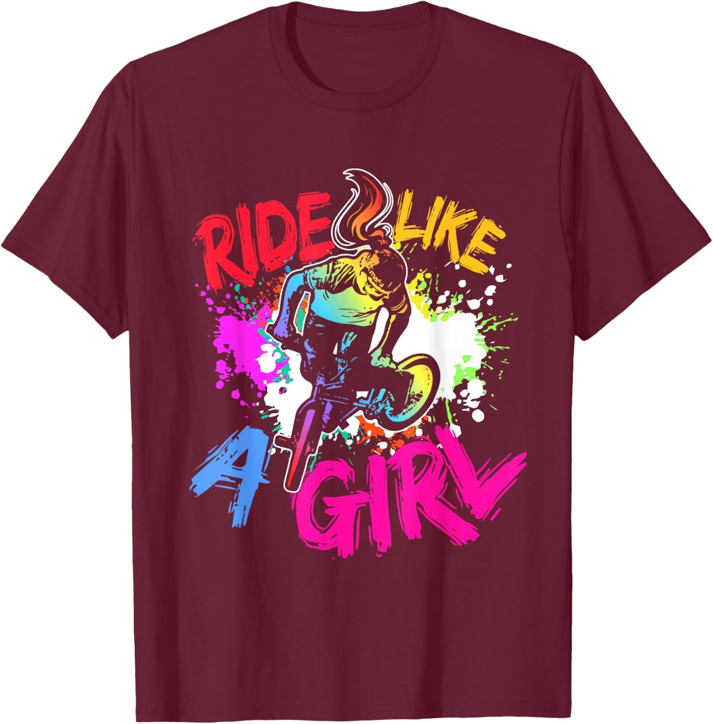 Cool BMX Bike Splash Art BMX Rider Ride Like A Girl T-Shirt - T-Shirt | Maroon