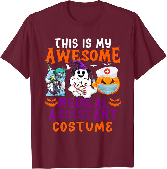 My Awesome Medical Assistant Costume Halloween Horror Tools T-Shirt - T-Shirt | Maroon