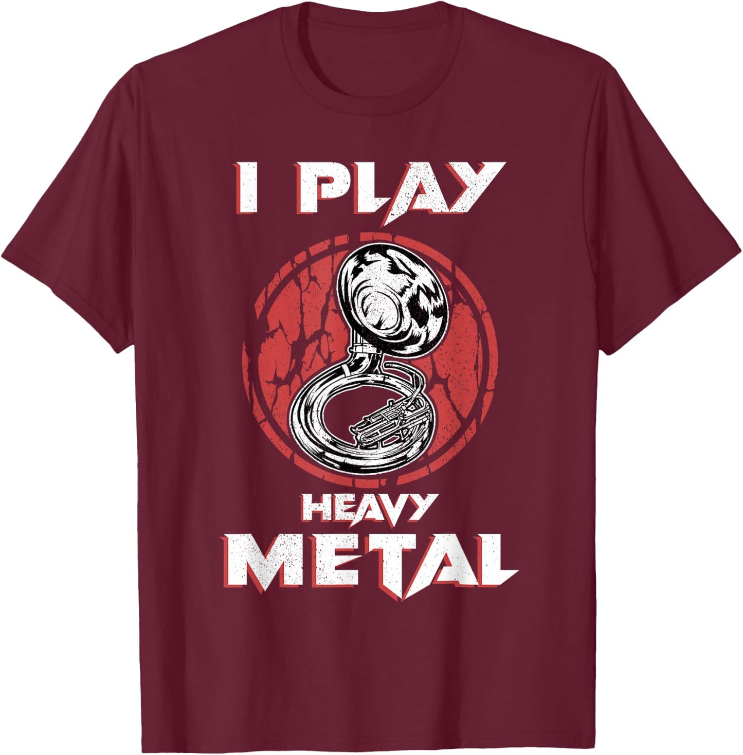 Sousaphone Shirt Play Heavy Metal Marching Band Tuba T-Shirt - T-Shirt | Maroon