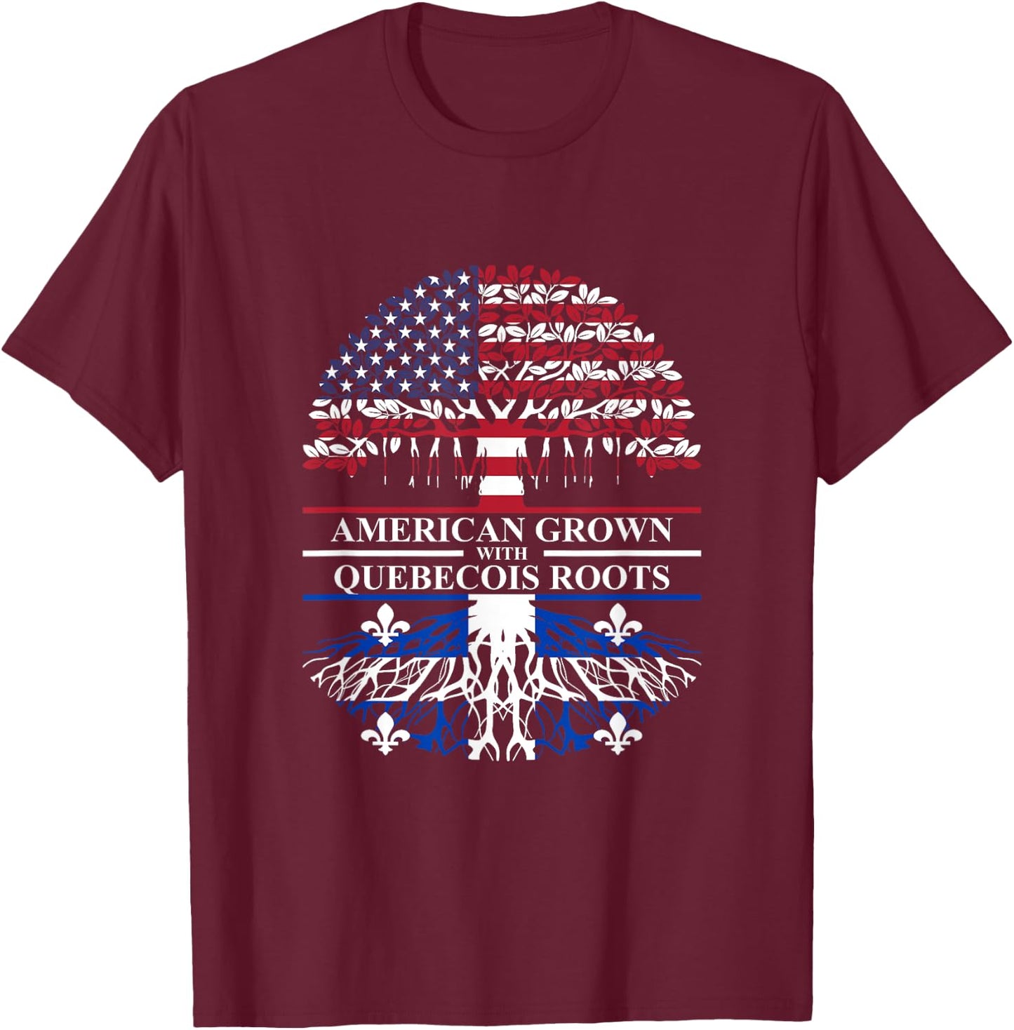 Family Canada Quebec City & Montreal USA Styles American Grown with Quebecois Roots Quebec Canada Ancestry T-Shirt - T-Shirt | Maroon