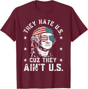They Hate Us Cuz They Ain't Us Funny 4th of July T-Shirt - T-Shirt | Maroon