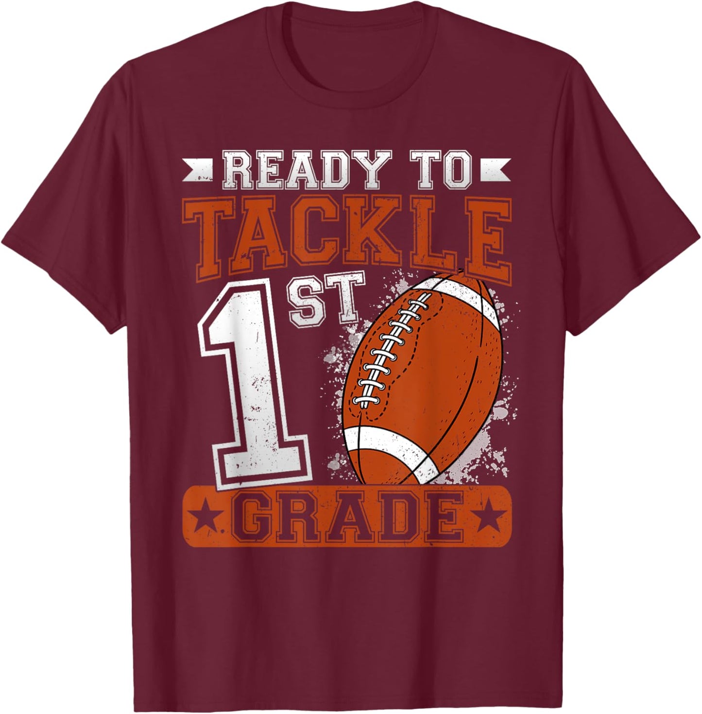 Ready To Tackle 1st Grade Football First Day Boys Toddlers T-Shirt - T-Shirt | Maroon