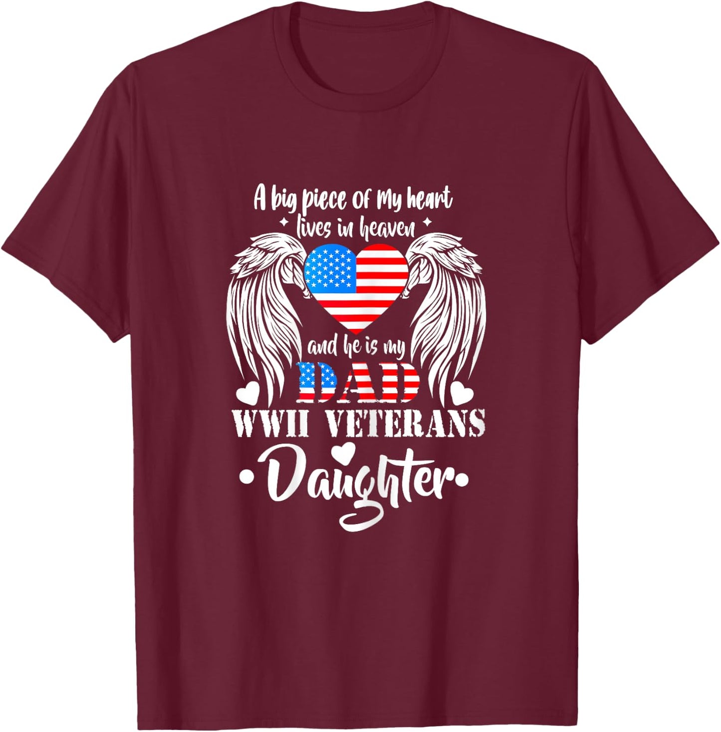 WWII Veterans Daughter Gift Dad Remembrance Veteran Day T-Shirt - T-Shirt | Maroon