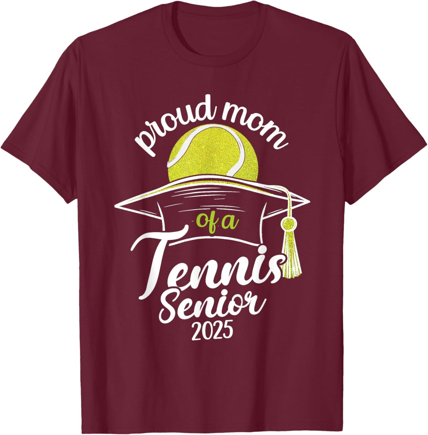 Tennis senior mom class of 2025 T-Shirt - T-Shirt | Maroon